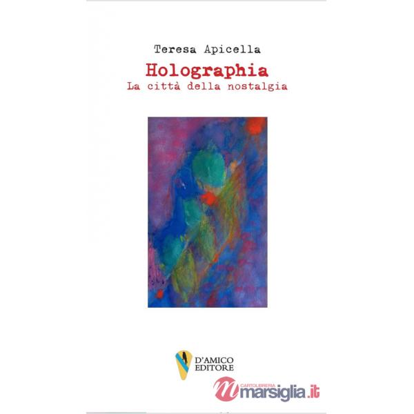 Holographia. La città della nostalgia