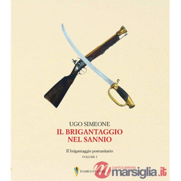Brigantaggio nel Sannio. Il brigantaggio postunitario (Il)
