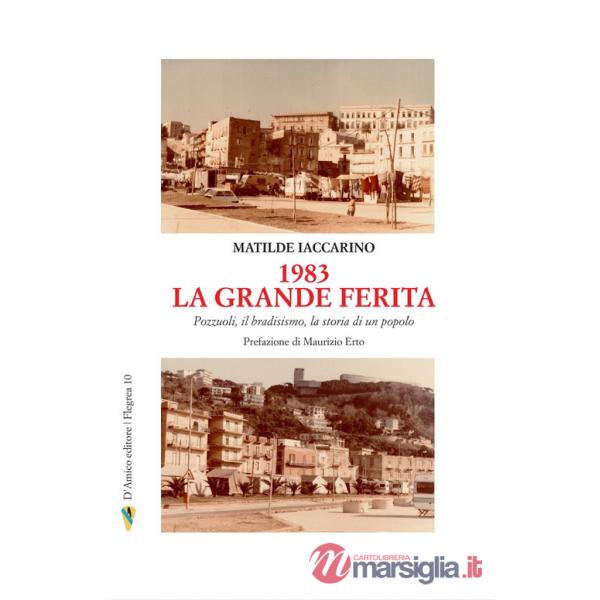 1983 la grande ferita. Pozzuoli, il bradisismo, la storia di un popolo