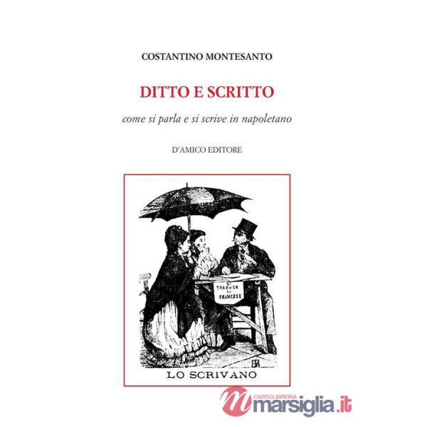 Ditto e scritto. Come si parla e si scrive in napoletano