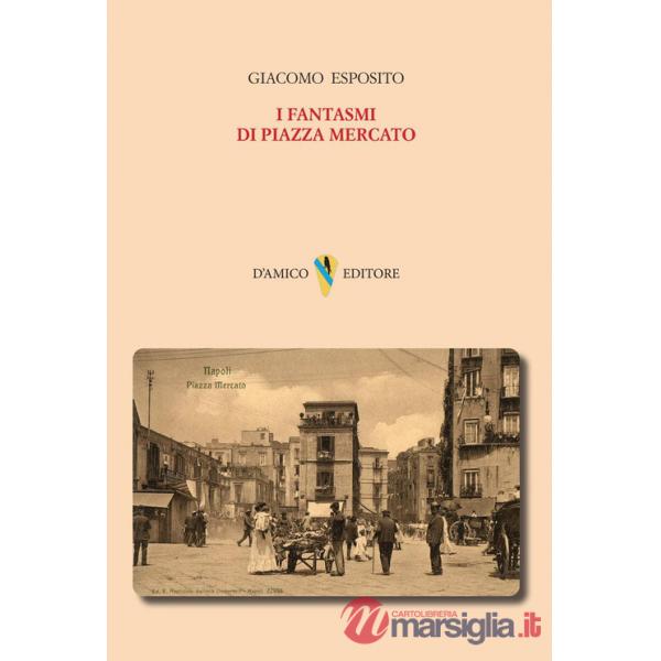 Fantasmi di Piazza Mercato (I)