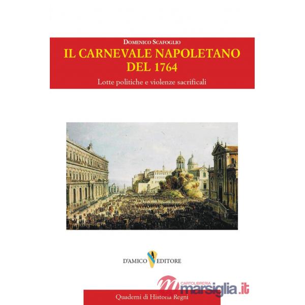 Carnevale napoletano del 1764. Lotte politiche e violenze sacrificali (Il)