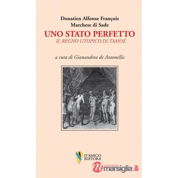 Stato perfetto. Il regno utopico di Tamoé (Uno)
