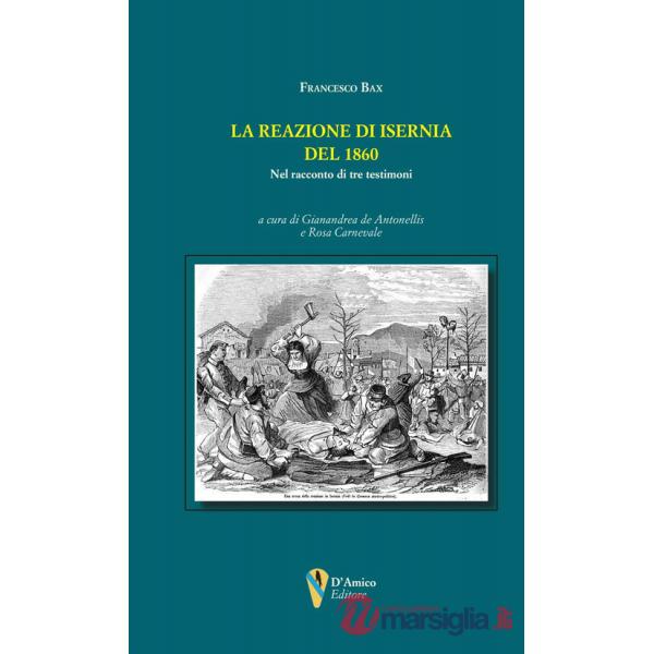 Reazione di Isernia del 1860. Nel racconto di tre testimoni (La)