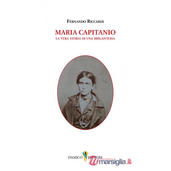 Maria Capitanio. La vera storia di una brigantessa