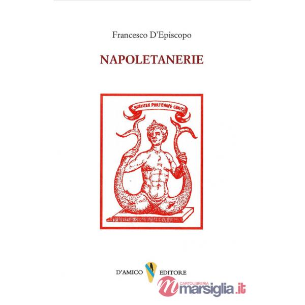 Napoletanerie. Ricordi di un passato glorioso