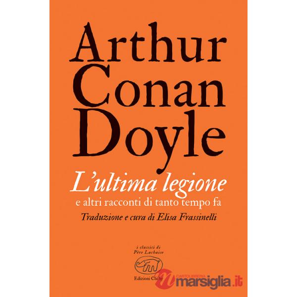 L'ultima legione e altri racconti di tanto tempo fa