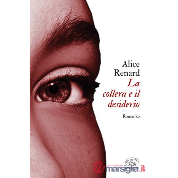 Collera e il desiderio (La)