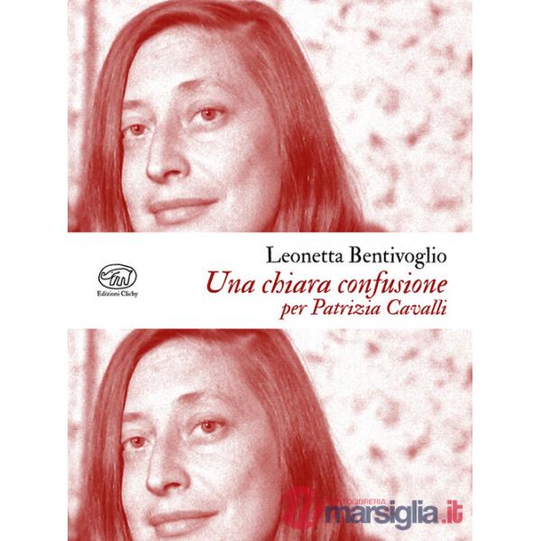 Chiara confusione. Per Patrizia Cavalli (Una)
