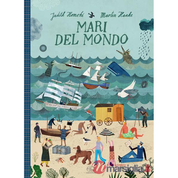 Mari del mondo. Ediz. a colori