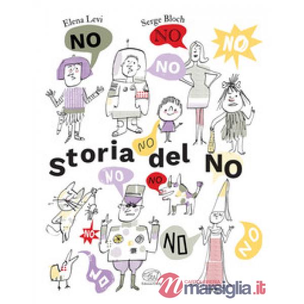 Storia del no. Ediz. a colori