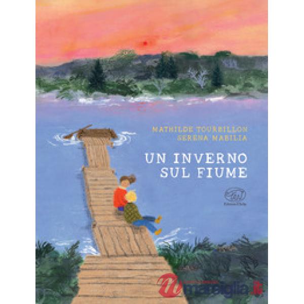 Inverno sul fiume. Ediz. a colori (Un)