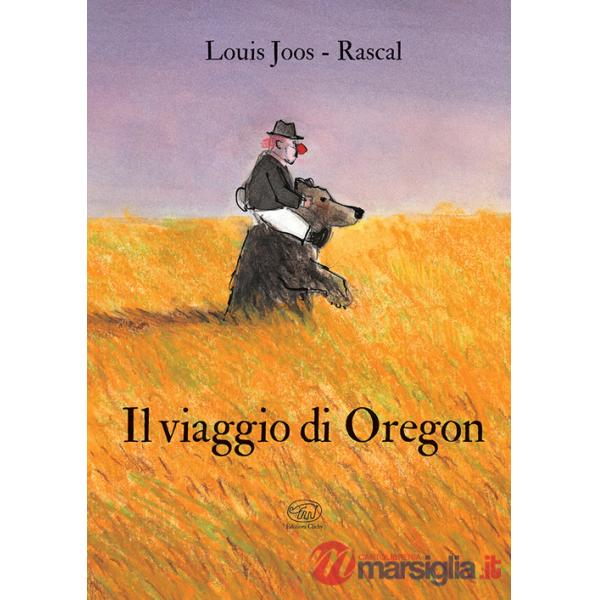Viaggio di Oregon. Ediz. a colori (Il)
