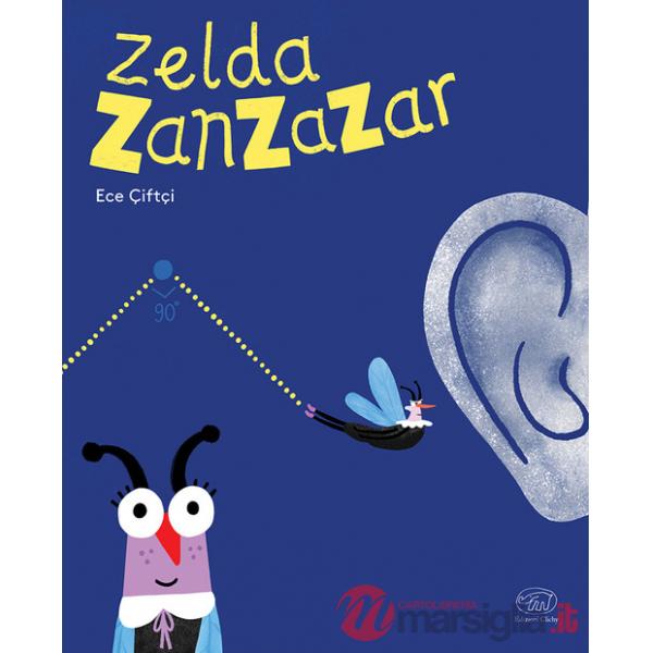 Zelda Zanzazar. Ediz. a colori