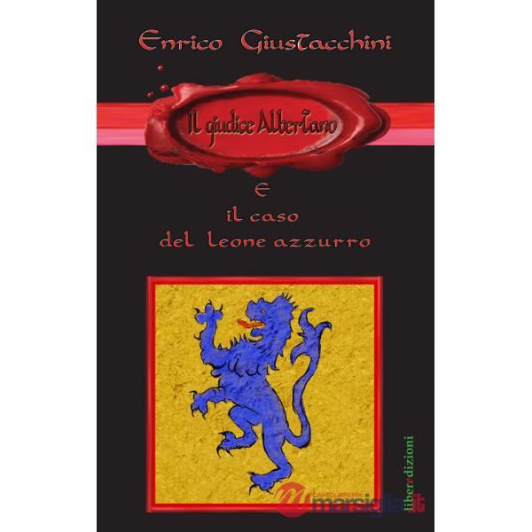 Il giudice Albertano e il caso del leone azzurro