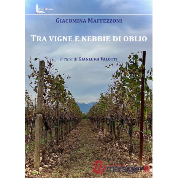 Tra vigne e nebbie di oblio