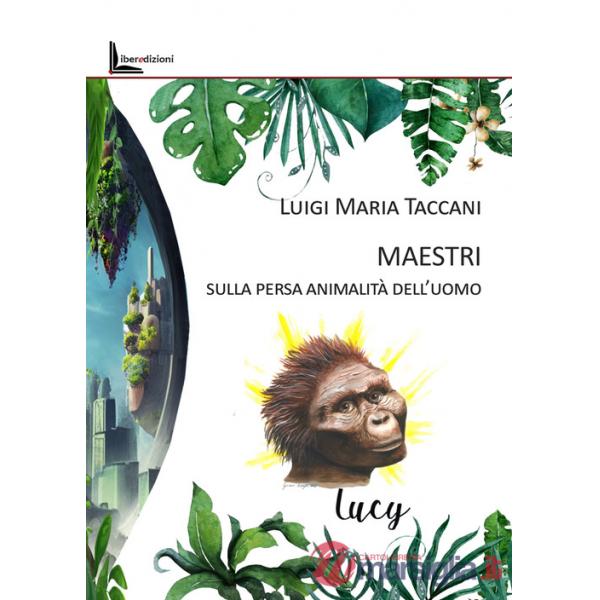 Maestri. Sulla persa animalità dell'uomo