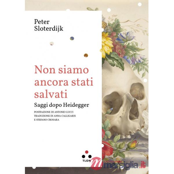 Non siamo ancora stati salvati. Saggi dopo Heidegger