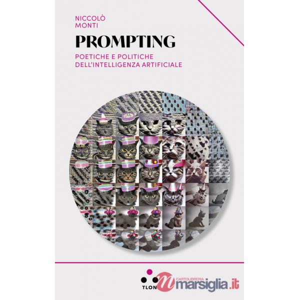 Prompting. Poetiche e politiche dell'intelligenza artificiale