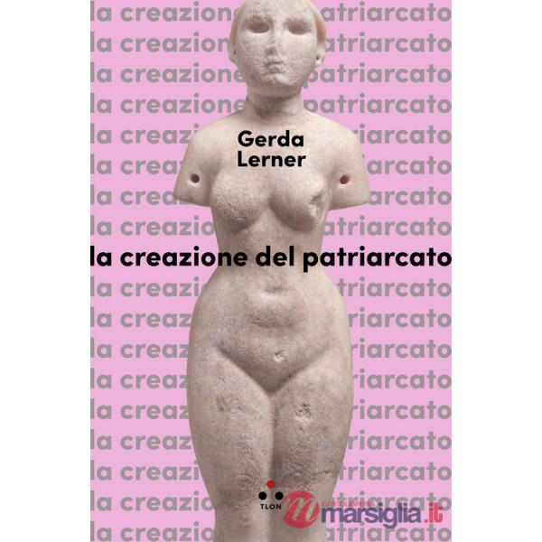 Creazione del patriarcato (La)