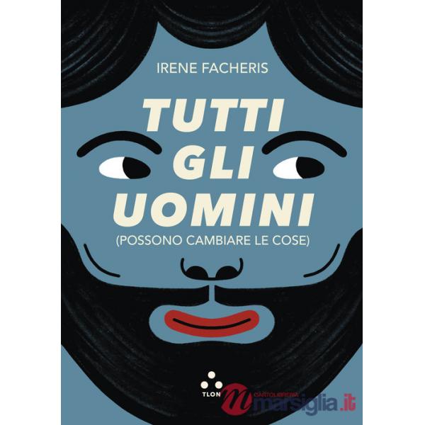 Tutti gli uomini (possono cambiare le cose)