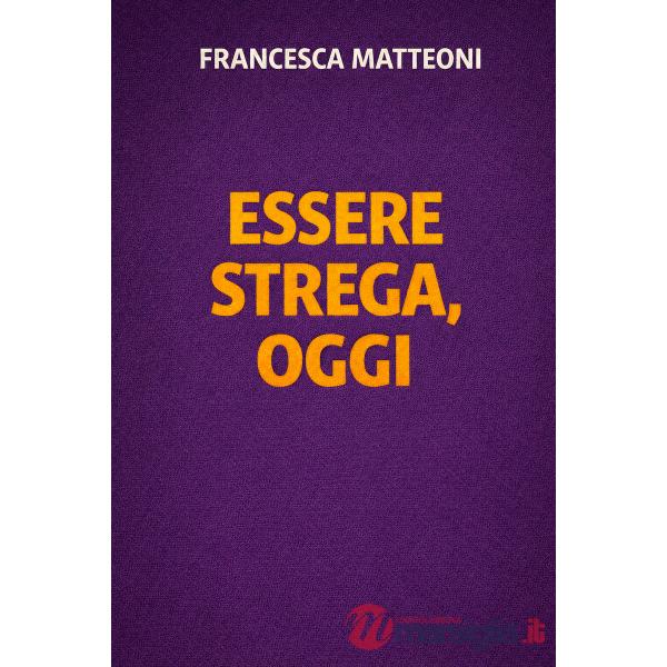 Essere strega, oggi