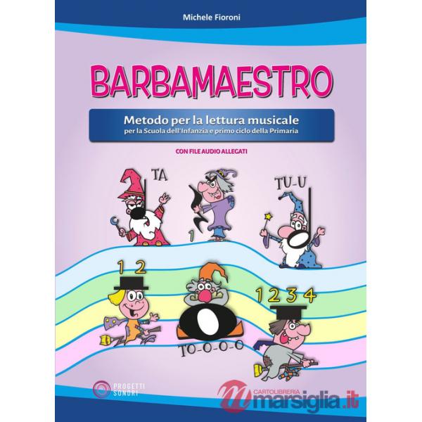 Barbamaestro (Metodo per la lettura musicale per la Scuola dell'Infanzia e primo ciclo della Primaria)