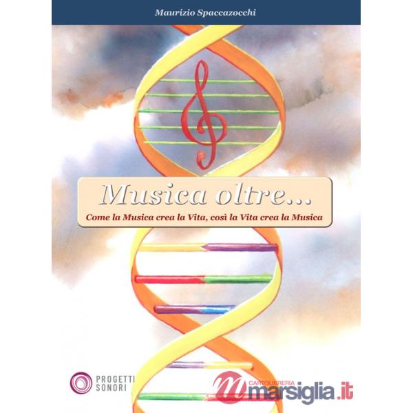 Musica oltre... Come la musica crea la vita, così la vita crea la musica