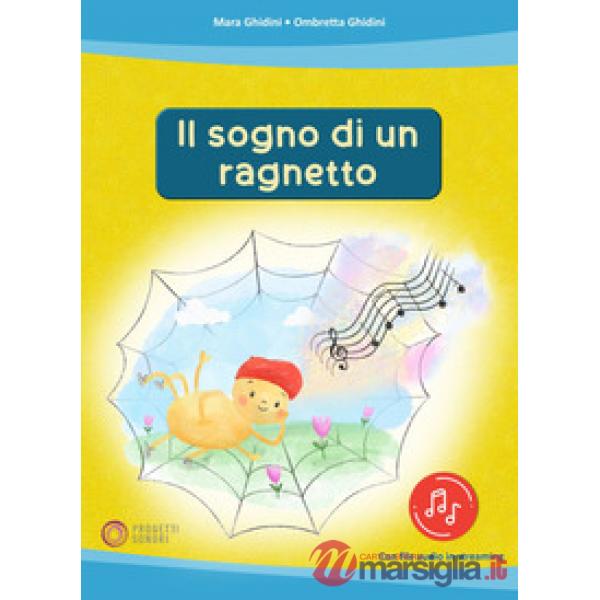 Sogno di un ragnetto. Ediz. illustrata. Con File audio online (Il)
