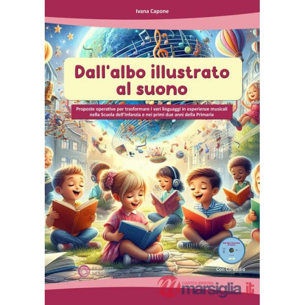 Dall'albo illustrato al suono. Con CD-Audio