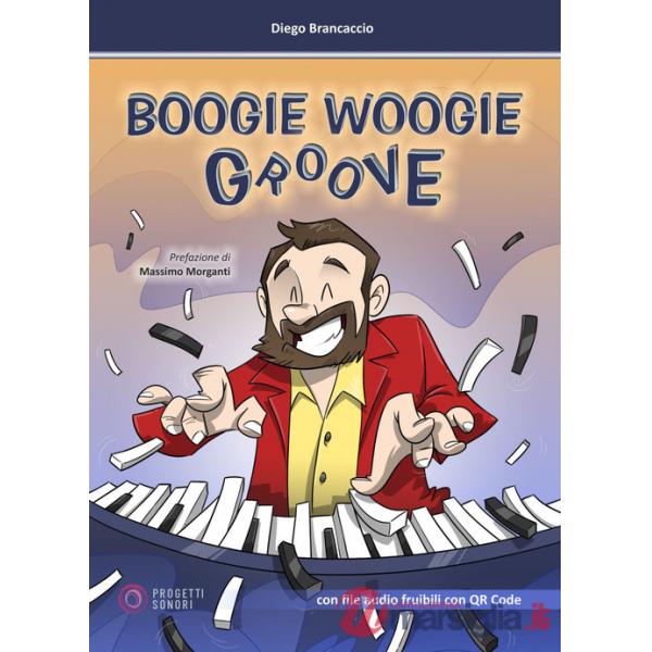 Boogie woogie groove. Con file audio fruibili con QR Code