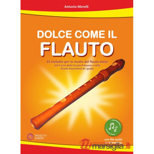 DOLCE COME IL FLAUTO + FILE DIGITALI