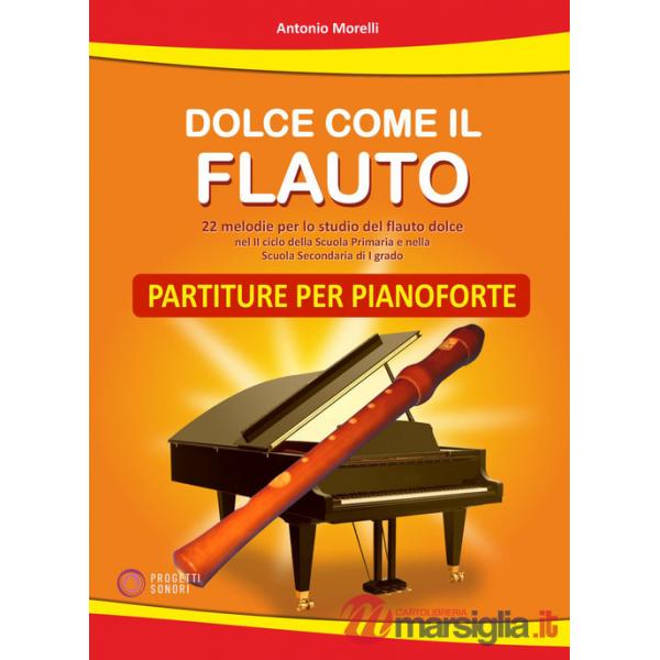 Dolce come il flauto. Partiture per pianoforte