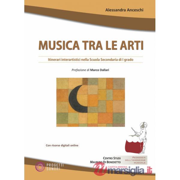 Musica tra le arti. Itinerari interartistici nella scuola secondaria di I grado. Con File audio scaricabile e online