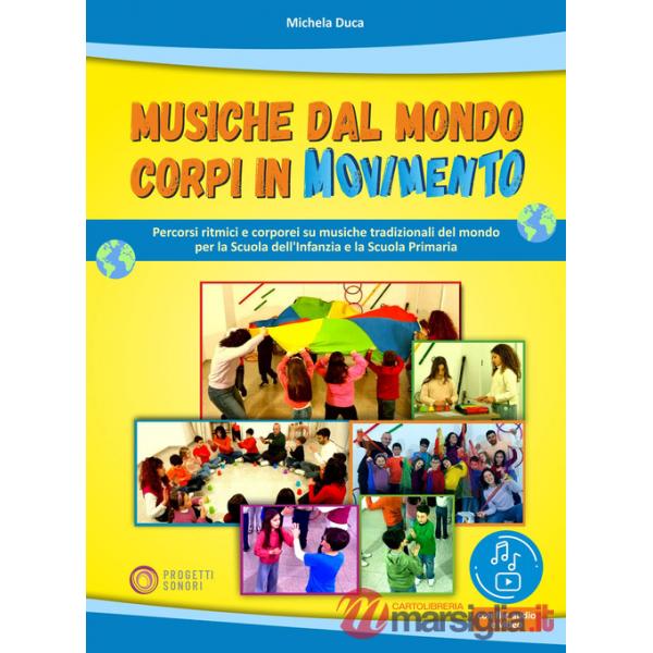 Musiche dal mondo, corpi in movimento. Con file audio. Con file video