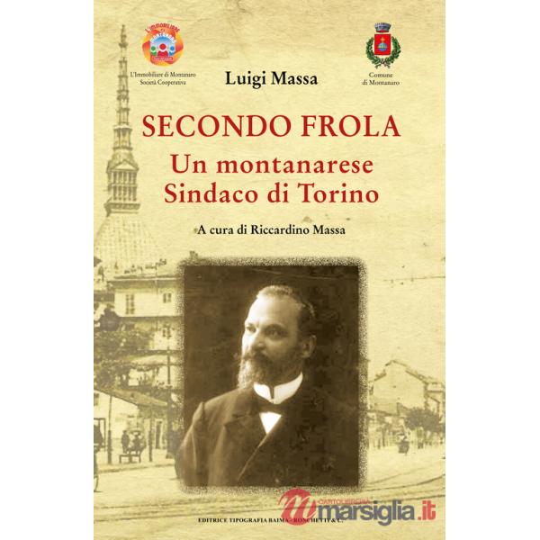 Secondo Frola. Un montanarese Sindaco di Torino