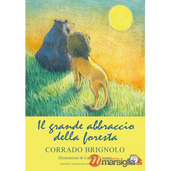 Grande abbraccio della foresta (Il)