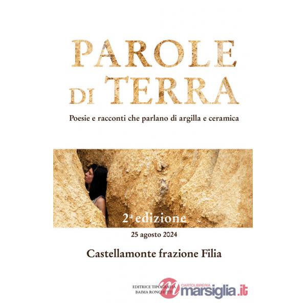 Parole di terra. Poesie e racconti che parlano di argilla e ceramica