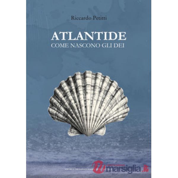 Atlantide. Come nascono gli dei