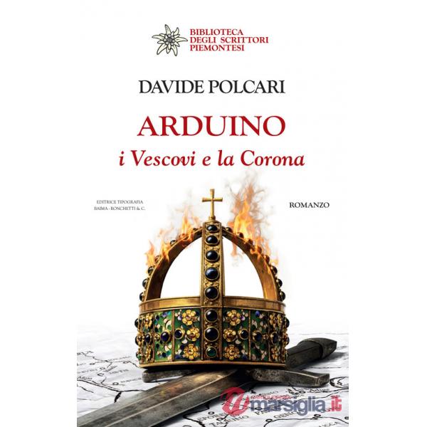 Arduino. I Vescovi e la Corona