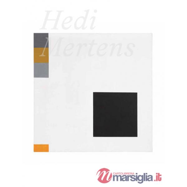 Hedi Mertens. La logica dell'intuizione. Ediz. illustrata