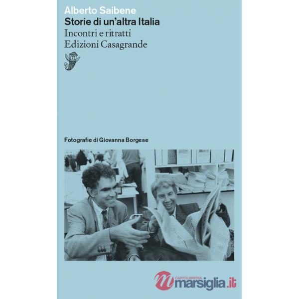 Storie di un'altra Italia. Incontri e ritratti