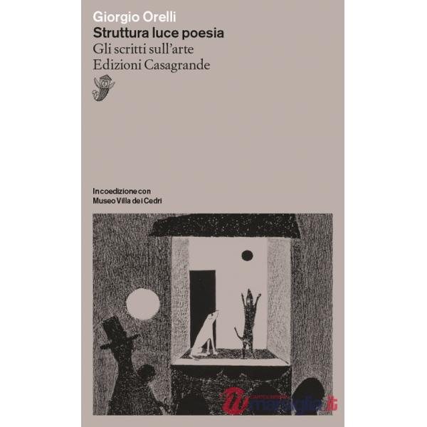 Struttura luce poesia. Gli scritti sull'arte
