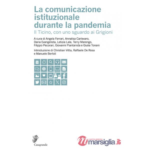 Comunicazione istituzionale durante la pandemia. Il Ticino, con uno sguardo ai Grigioni (La)