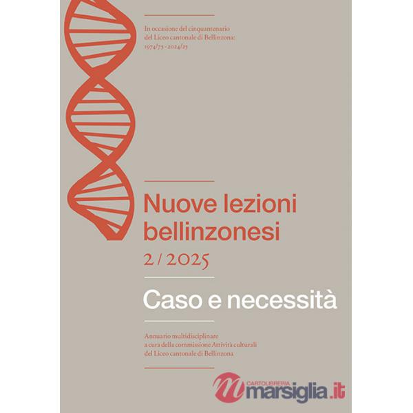 Nuove lezioni bellinzonesi (2025). Vol. 2: Caso e necessità