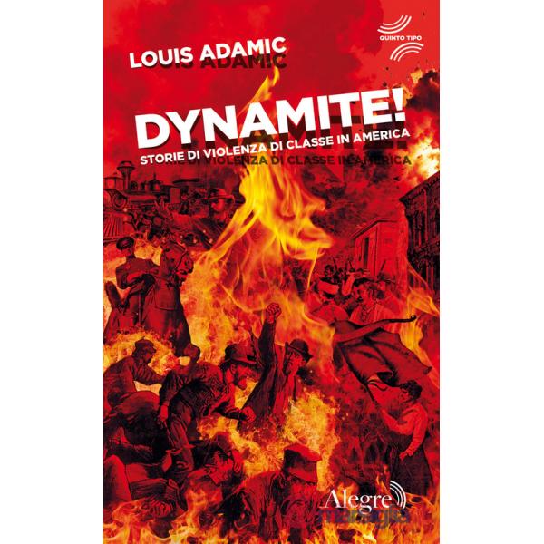 Dynamite! Storie di violenza di classe in America