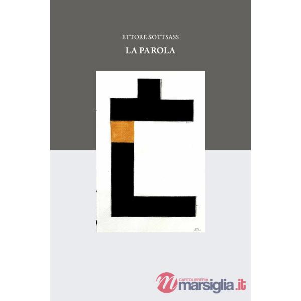 Ettore Sottsass. La parola. Catalogo della mostra (Milano, 20 gennaio-17 settembre 2023) Ediz. italiana e inglese
