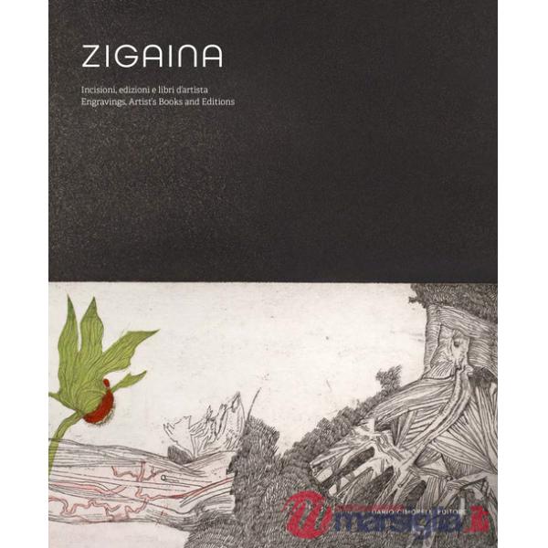 Zigaina. Incisioni, edizioni e libri d'artista. Ediz. italiana e inglese