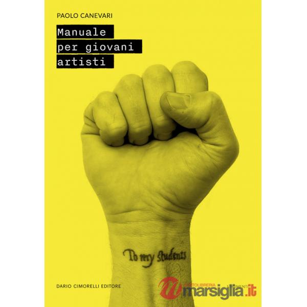 Paolo Canevari. Manuale per giovani artisti