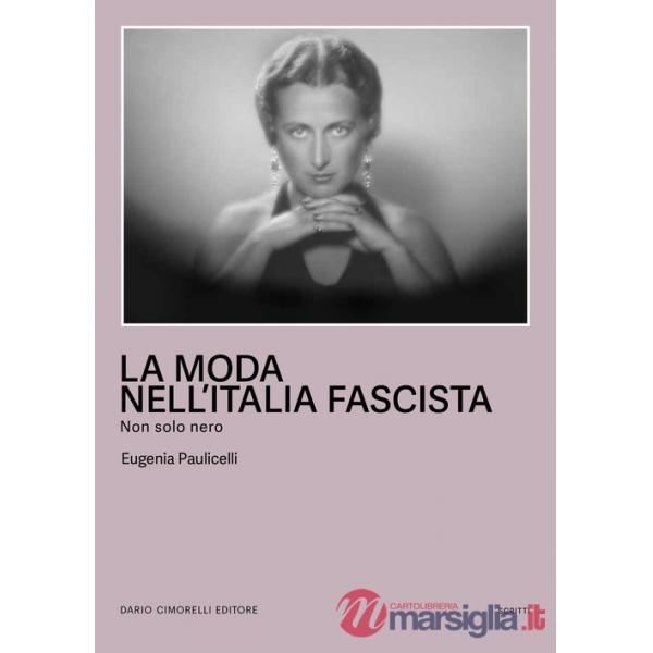 Moda nell'Italia fascista. Non solo nero (La)